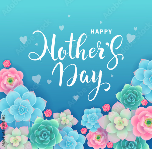 Mother s Day beautiful banner design concept with blue background and colorful succulent flowers in blue  pink and green colors. - Vector illustration