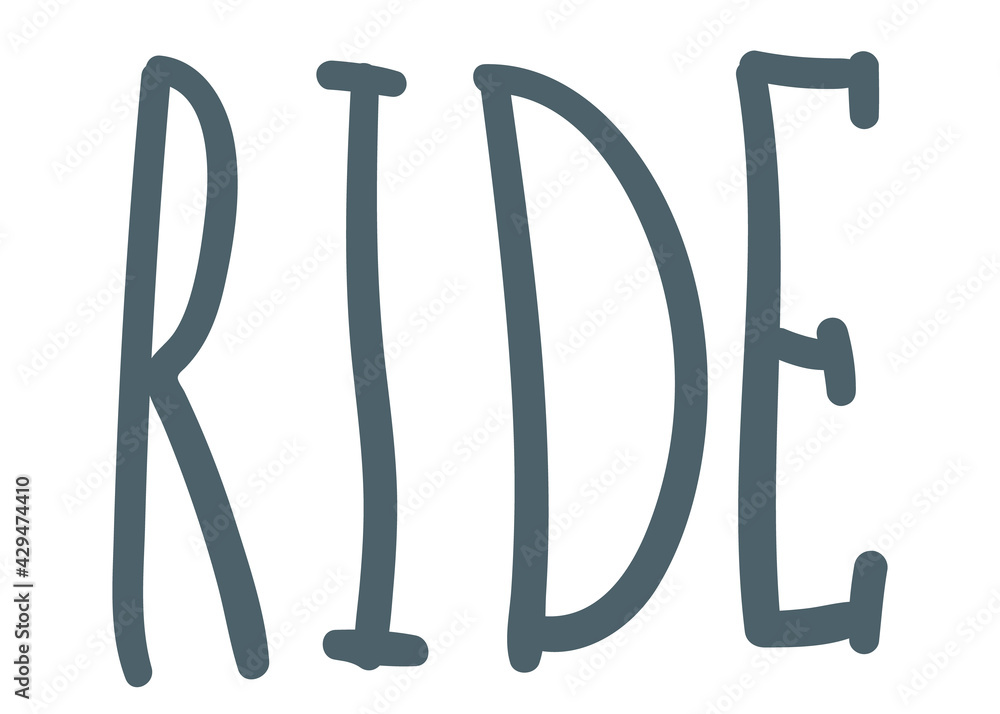 lettering ride. hand drawing. vector illustration, handwritten text