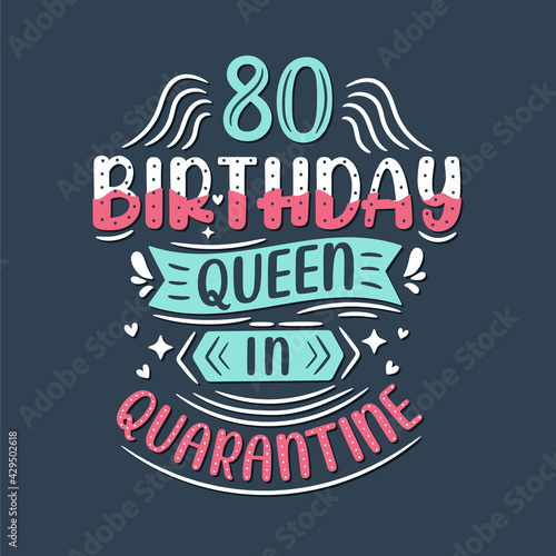 It s my 80 Quarantine birthday. 80 years birthday celebration in Quarantine.