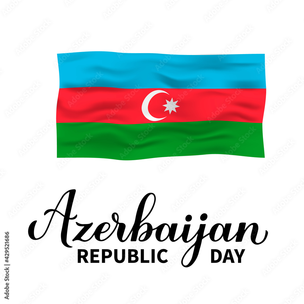 Azerbaijan Republic Day calligraphy hand lettering with flag isolated on white. National holiday celebrated on May 28. Vector template for typography poster, banner, greeting card, flyer, etc Azerbaijan Republic Day calligraphy hand lettering with flag isolated on white. National holiday celebrated on May 28. Vector template for typography poster, banner, greeting card, flyer, etc