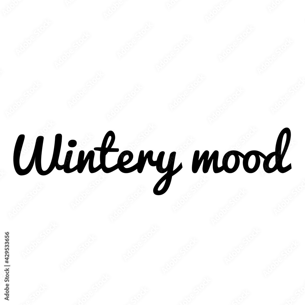 ''Wintery mood'' Quote Illustration