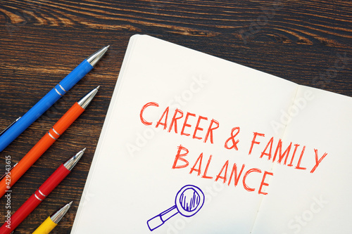 Business concept about Career & Family Balance with sign on the page. photo