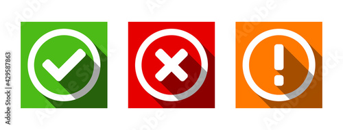 Green Yes or OK Red No or Declined Orange Problem or Warning Icon Set with Check Mark  X Cross and Exclamation Mark Symbols in Circles with Shadow. Vector Image.