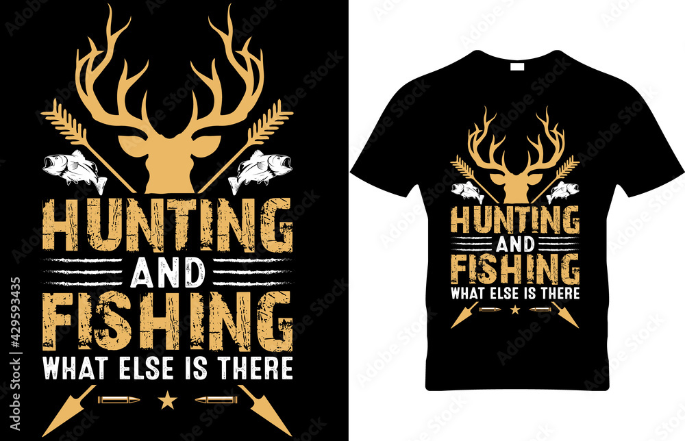 Hunting and fishing what else is there Vector t-shirt