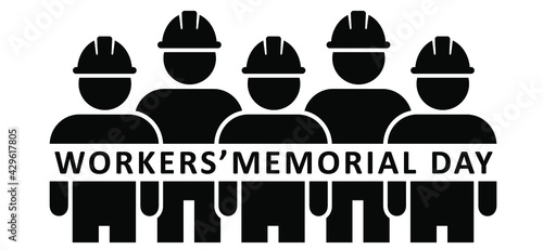 Slogan Workers' Memorial Day. Workman withe safety helmet hats. International workers memorial day observed each year on April 28. Vector sign. World day for safety and health at work,
