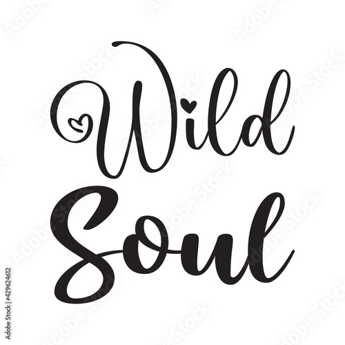 wild soul black letters quote
