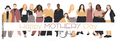 Happy Mother's Day card. Women of different ethnicities stand side by side together. Flat vector illustration.