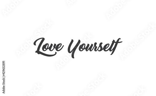 Love yourself phrase. Calligraphy lettering. Vector quote design. Self love motivation.