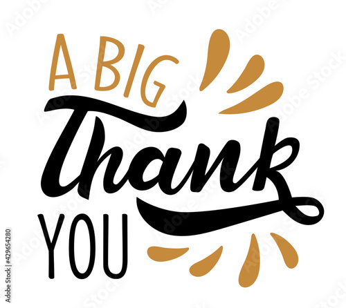 A big Thank You hand lettering vector in trendy gold and black color. Words of gratitude for Thanksgiving day fall season for cards, banners, posters, pillow cases and stickers design. 