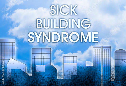 Sick Building Syndrome, indoor air quality and pollutants concept with text against an imaginary cityscape