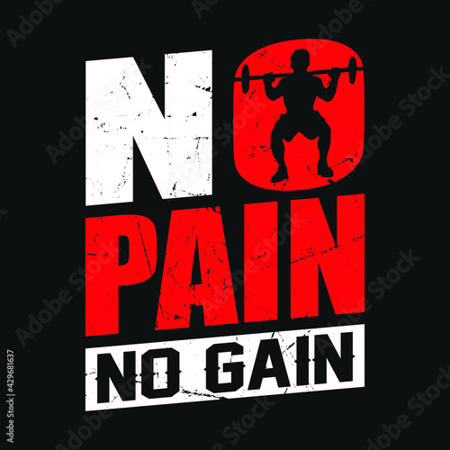 Gym quote - No pain No gain - vector t shirt design