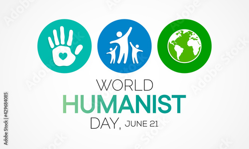 World Humanist day is observed every year on June 21, Humanism is a philosophical stance that emphasizes the value and agency of human beings, individually and collectively. Vector illustration.