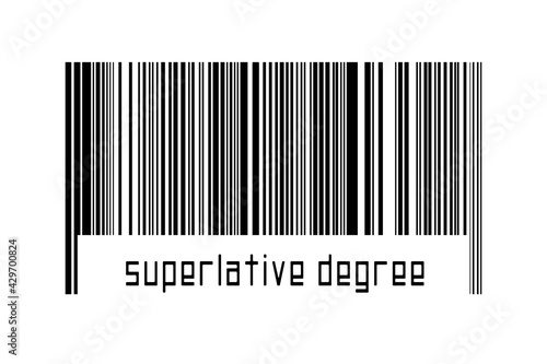 Digitalization concept. Barcode of black horizontal lines with inscription superlative degree