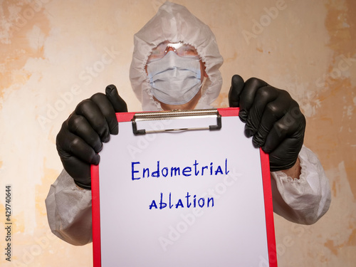 Billede på lærred Medical concept about Endometrial ablation with inscription on the sheet