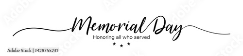 Day memorial. Happy memorial day. Honoring all who served banner for memorial day. Lettering style. Vector