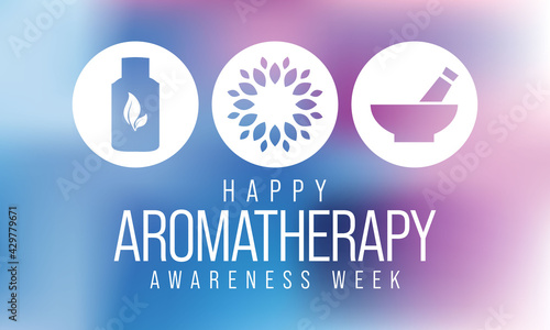 Aromatherapy awareness week is observed every year in June, it is a pseudoscience based on the usage of aromatic materials, including essential oils, and other aroma compounds. Vector illustration.