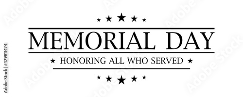 Memorial day. Happy memorial day. Honoring all who served banner for memorial day. Vector