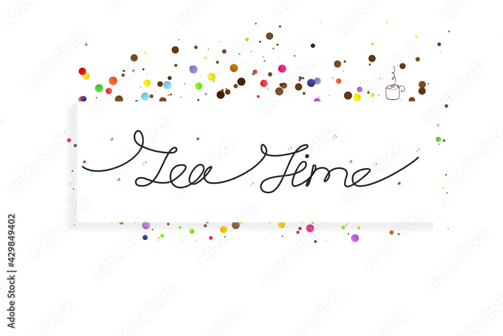 Tea Time quote one line vector background Tea Time quote one line vector background