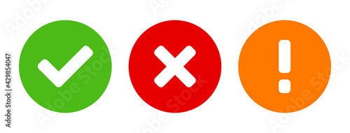 Green Yes or OK Red No or Declined Orange Problem or Warning Flat Icon Set with Check Mark  X Cross and Exclamation Mark Symbols in Circles. Vector Image.