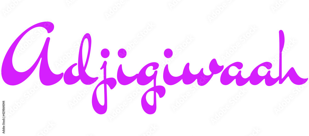 Adjigiwaah Adjigiwaah