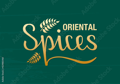 Vector illustration of oriental spices lettering for banner, poster, spice shop advertisement, signage, catalog, product design. Creative handwritten text with floral graphic elements 

