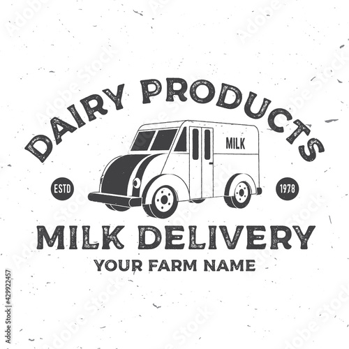 Milk delivery badge, logo. Vector. Typography design with milk truck silhouette. Template for dairy and milk farm business - shop, market, packaging and menu