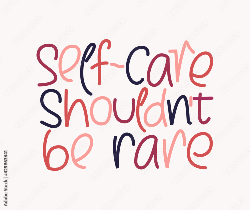 Self care shouldn't be rare handwritten quote. Inspirational lettering design. Love yourself concept. Use for cards, prints, banner, poster, t-shirt, mug. Self care shouldn't be rare handwritten quote. Inspirational lettering design. Love yourself concept. Use for cards, prints, banner, poster, t-shirt, mug.