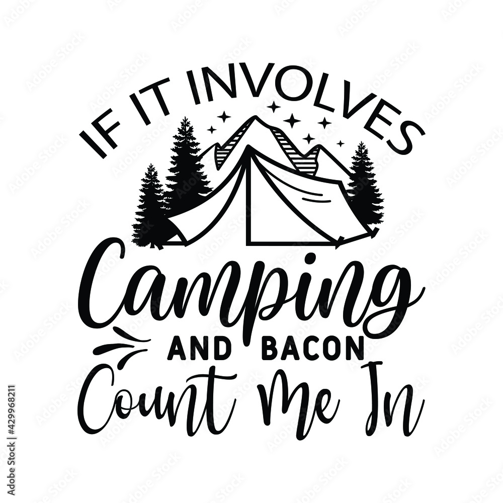 If It Involves Camping & Bacon Count Me In