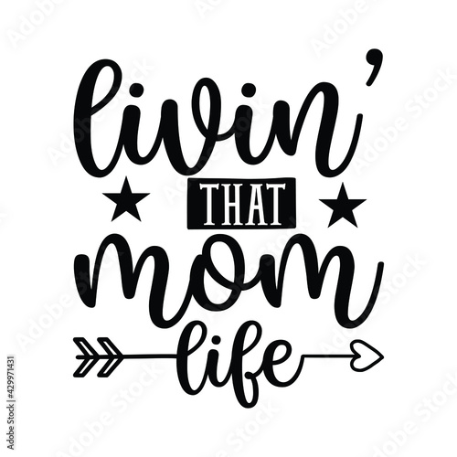living' that mom life