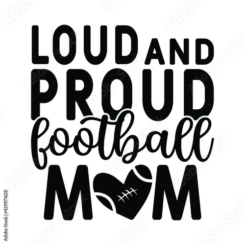 loud and proud football mom