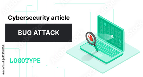 Cybersecurity bug attack search hacker devise data breach