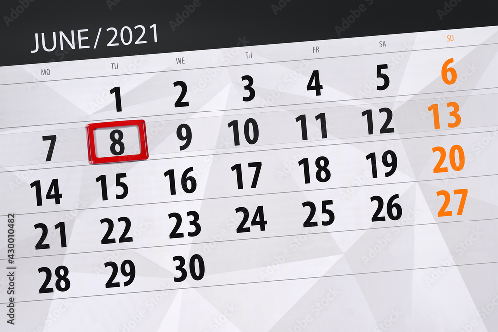 Fototapeta premium Calendar planner for the month june 2021, deadline day, 8, tuesday