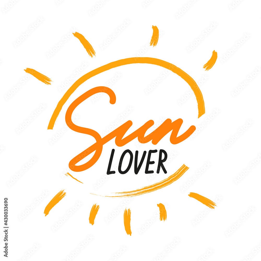 Sun lover vector handwritten lettering quote. Orange yellow and black with calligraphy Sun lover vector handwritten lettering quote. Orange yellow and black with calligraphy