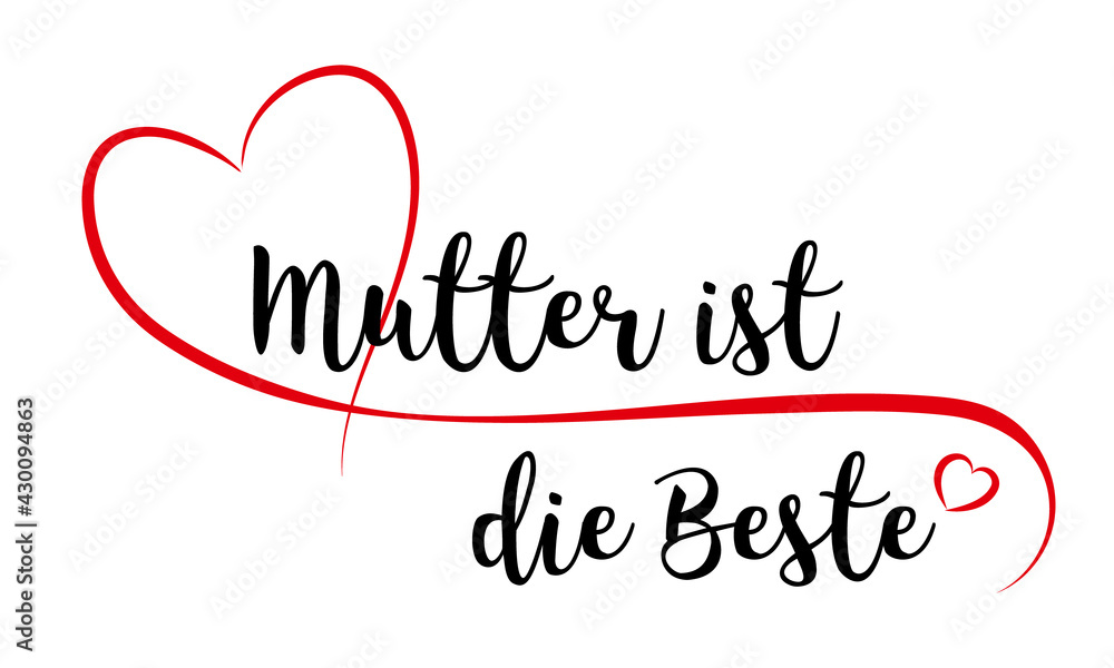 Mother is the best - with red heart (written in German)