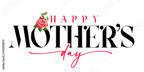 Happy Mothers day black and pink calligraphy banner with rose flower. Elegant quote for poster or greeting card, with Mother's Day lettering and rose on white background. Vector illustration