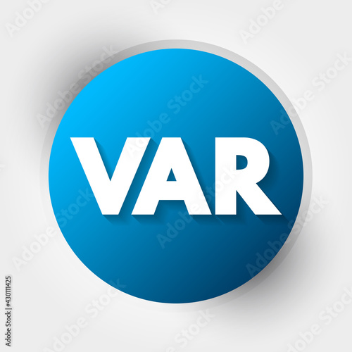 VAR - Value Added Reseller or Value at Risk acronym, business concept background