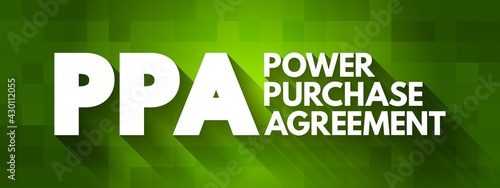PPA - Power Purchase Agreement acronym, concept background