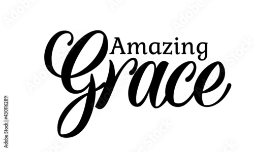 Amazing Grace, Christian Saying, Typography for print or use as poster, card, flyer or T Shirt