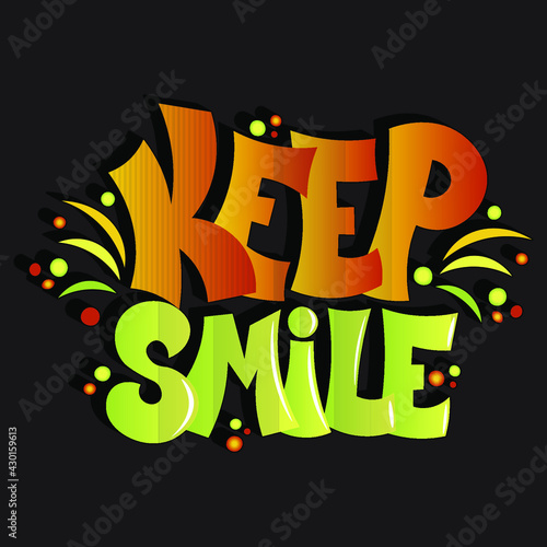 The inscription "keep smile". Isolated vector inscription in gradient angular letters in graffiti style. beautiful drawing for printing on plates, T-shirts, stickers, banners, bags.