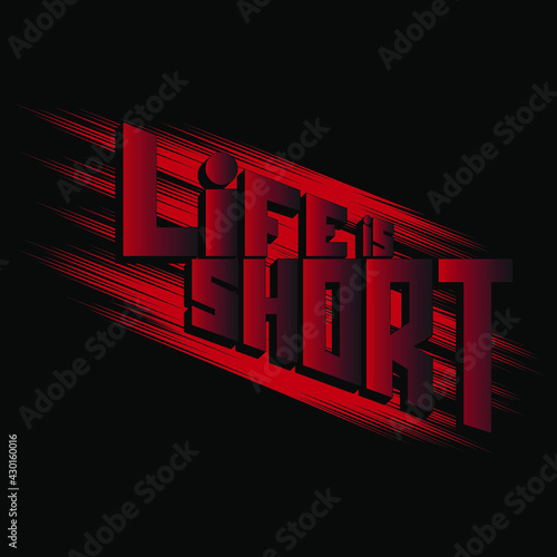 vector inscription "life is short" from volumetric letters. beautiful bright lettering in isolated composition. bright pattern for printing on stickers, posters, T-shirts