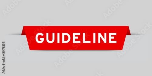 Red color inserted label with word guideline on gray background