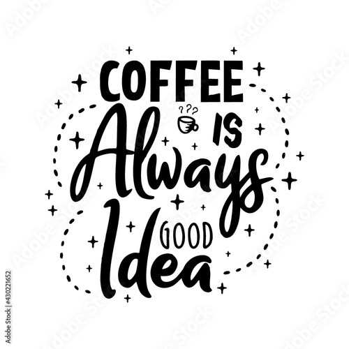 Coffee Lettering typography poster motivational quotes illustration