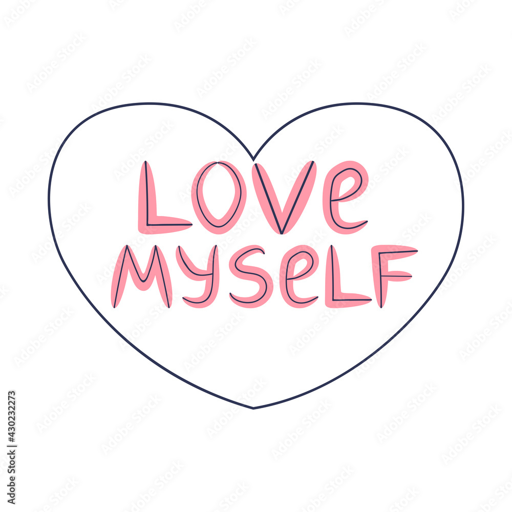 I love myself. Lettering. Cute hand drawn phrase, self care concept