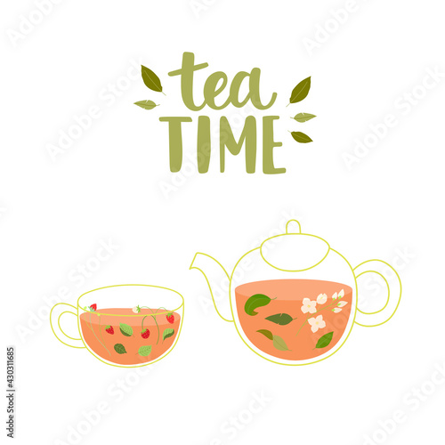 Glass tea pot and a cup, with tea and hand-drawn plants - tea leaves, jasmine, wild strawberries and mint leaves. With hand-drawn lettering - tea time. Isolated on white background.
