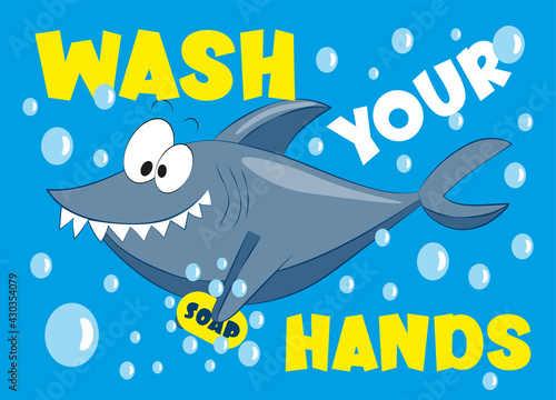 Wash Your Hands - funny hand drawn cartoon shark. Vector illustration. Virus prevention.