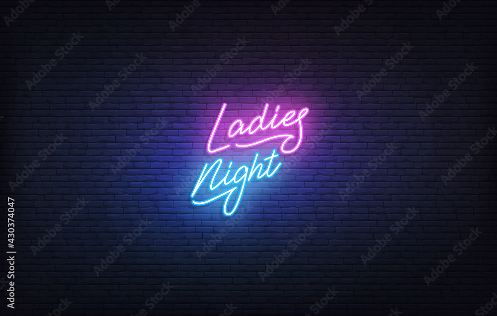 Ladies Night neon sign. Glowing neon lettering Ladies Night template Ladies Night neon sign. Glowing neon lettering Ladies Night template