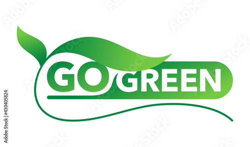 Go green motivational slogan - eco message