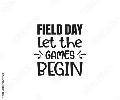 Field Day Png, Let The Game Begins Png, Field Day Is The Best Day, Day  School, - Crella