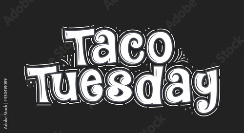 Taco Tuesday Text, Taco Tuesday Banner, Taco Vector, Taco Text, Mexican Taco Celebration Day, Taco Shop, Vector Illustration Background