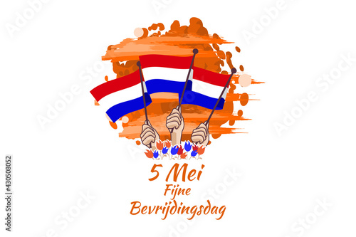 Translation: May 5, Liberation Day. Liberation Day (Bevrijdingsdag) of Netherland vector illustration. Suitable for greeting card, poster and banner.  
